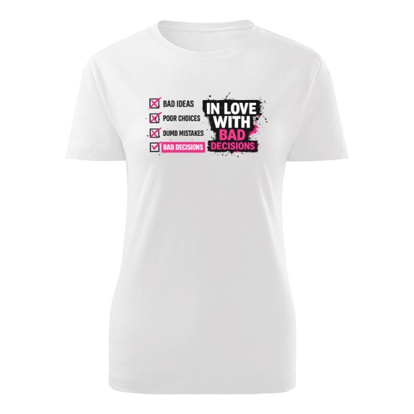 In Love With Bad Decision T-shirt